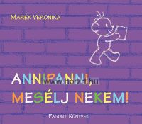 Annipanni,  mesélj nekem! - Marék Veronika  24 hó+ - mesekönyv