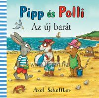 Pipp és Polli - Az új barát - Axel Scheffler - lapozó