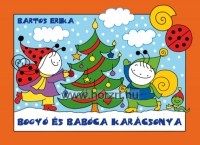 Bogyó és Babóca karácsonya - Télapó, Karácsony - Bartos Erika - mesekönyv