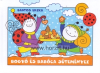 Bogyó és Babóca süteményei - Bartos Erika - mesekönyv