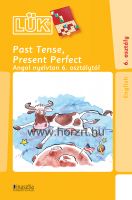 LÜK - Past Tense, Present Perfect Angol nyelvtan 6. osztálytól
